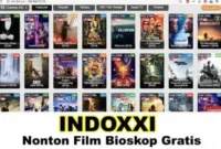 Nonton Film di Indoxxi Platform Streaming Gratis dengan Koleksi Lengkap